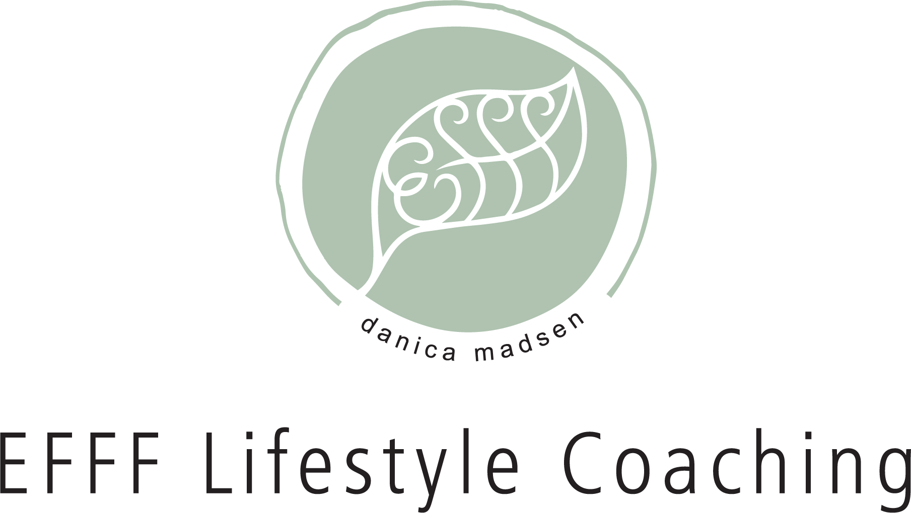 Logo with a stylized leaf inside a circular border and the text "danica madsen" underneath. Below the logo, the words "EFFF Lifestyle Coaching" are written in black.