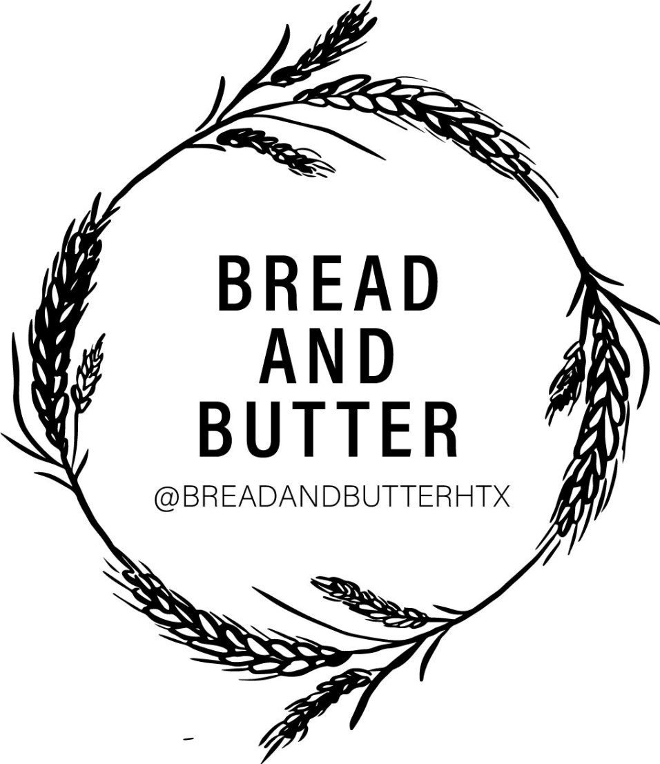 Bread &amp; Butter HTX