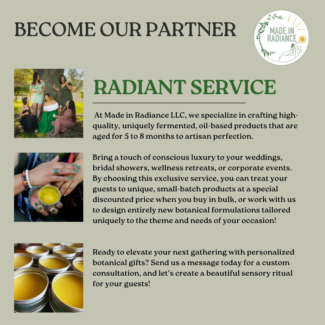 A promotional flyer for Made in Radiance LLC featuring the company's natural, fermented products, with images of women gathering outdoors, a hand applying botanical polish, and jars of scented candles, encouraging partnership and custom herbal gift creation.
