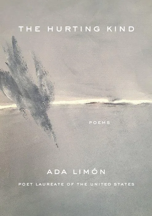 The Hurting Kind by Ada Limón | Non-Fiction