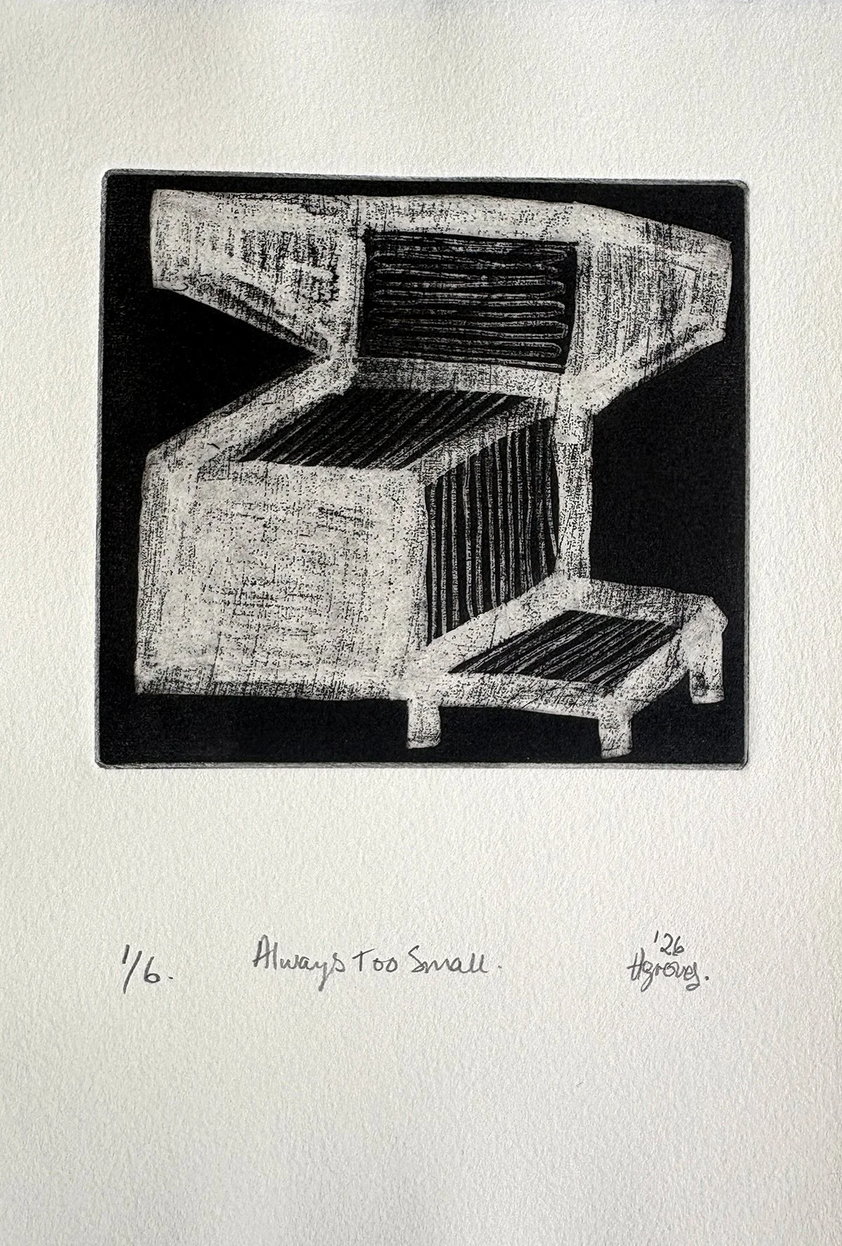 Always too small.
2026, aquatint edition of 6 on Hahnemühle©
