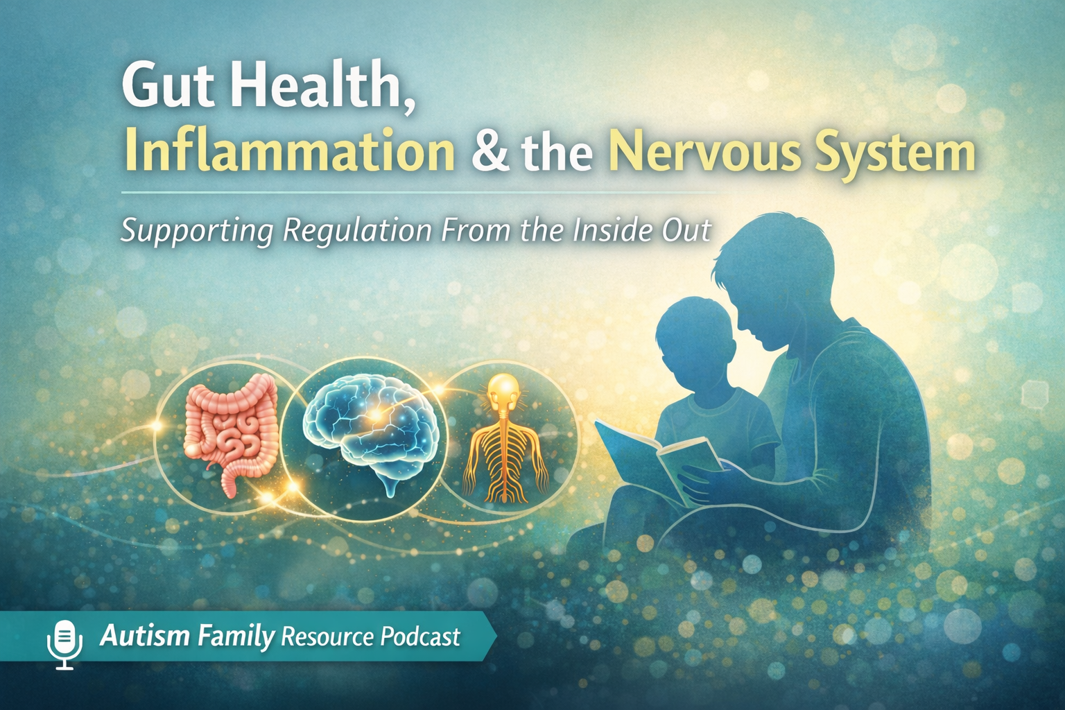 Supporting Regulation From the Inside Out: What Parents Should Know About Gut Health, Inflammation, and the Nervous System