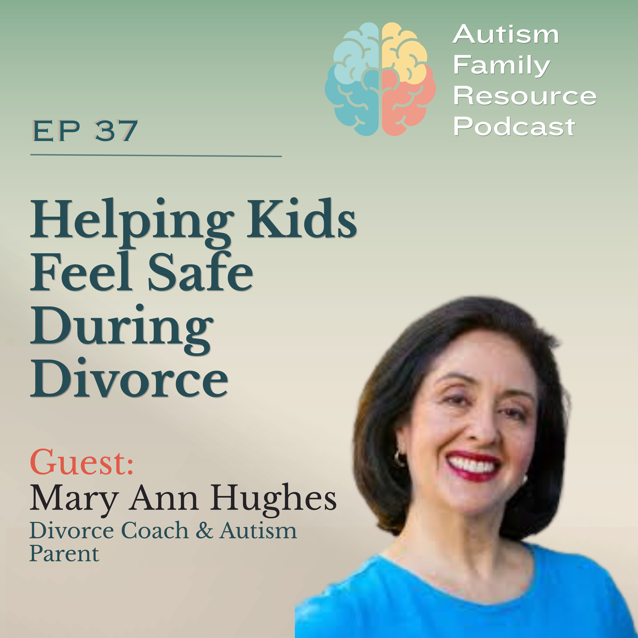 37 | Divorce, Co-Parenting &amp; Special Needs Planning | Mary Ann Hughes