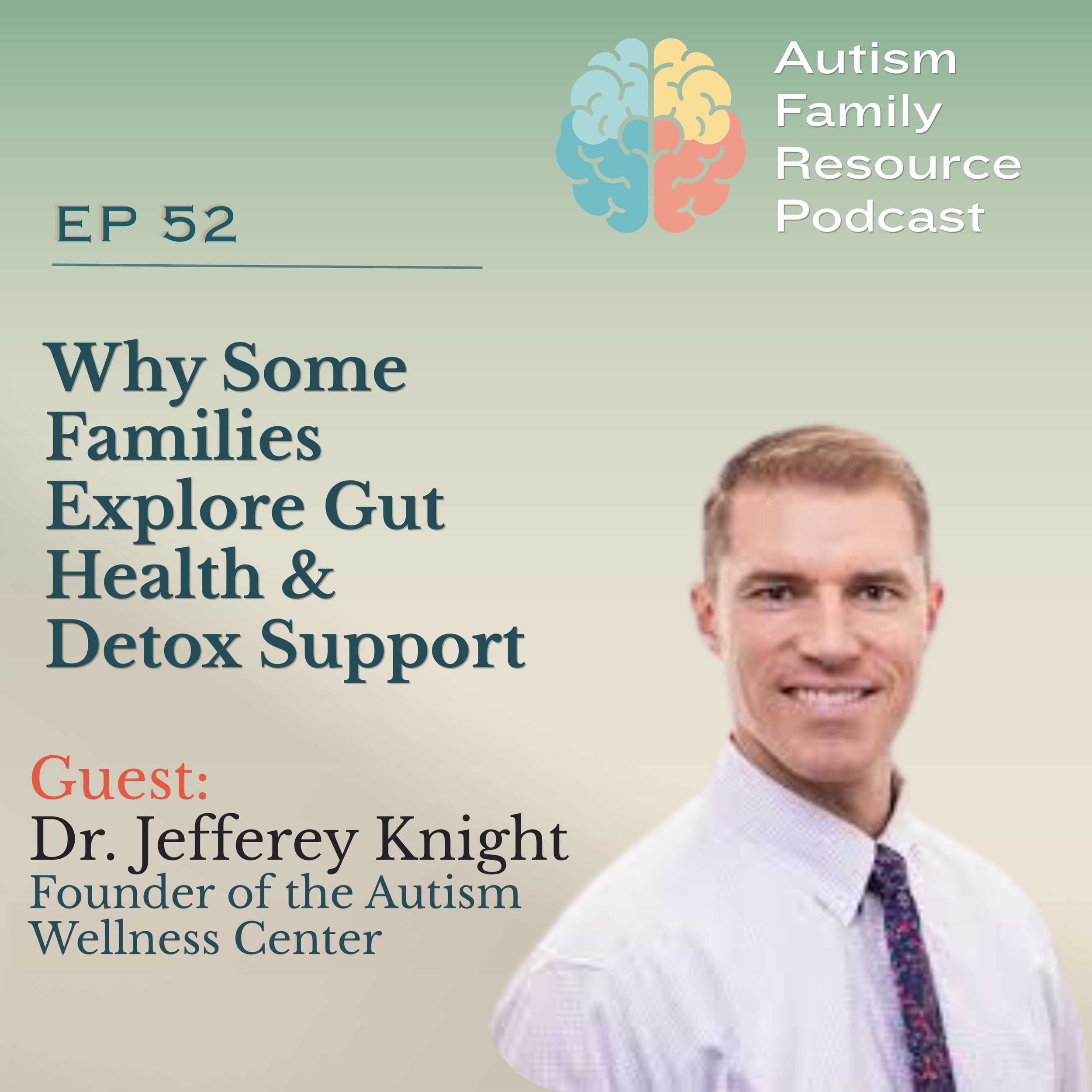 52 | Inflammation, Toxins, Gut Health &amp; Cellular Health in Autism | Dr. Jeffrey Knight