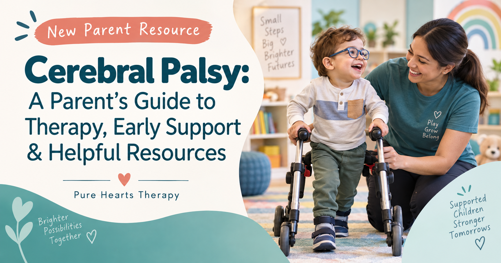 Cerebral Palsy: A Parent’s Guide to Therapy, Early Support &amp; Helpful Resources