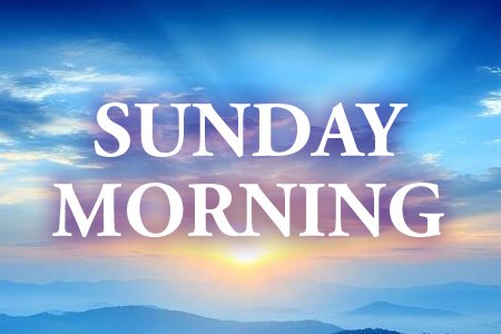 Sunday Morning Service