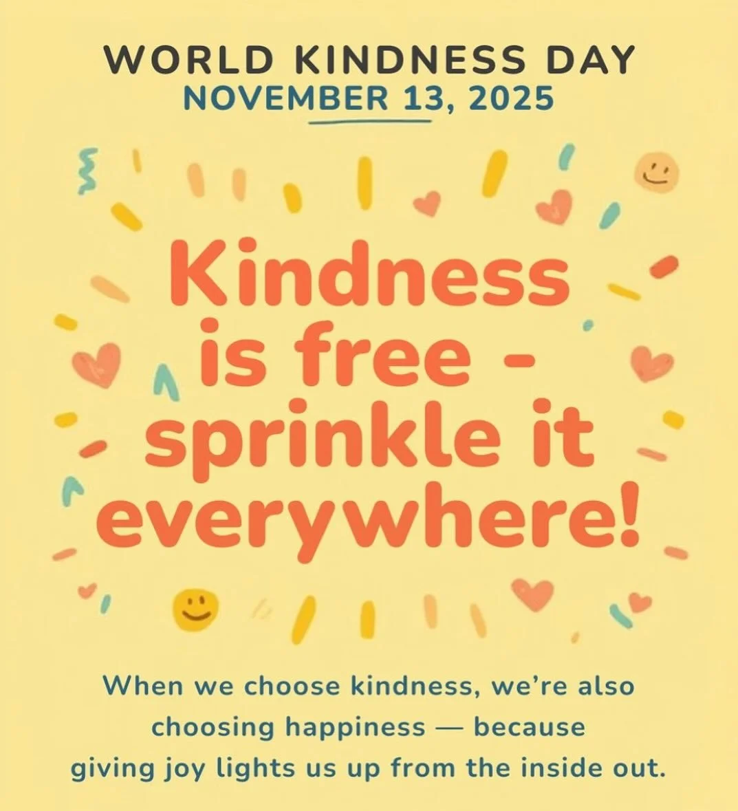 Today is World Kindness Day 2025.

I  am very proud to say that kindness is at the forefront of all we do at LFSOD. It is a huge part of what we stand for. Kindness to each other and kindness(sometimes most importantly) to ourselves.

As humans we un