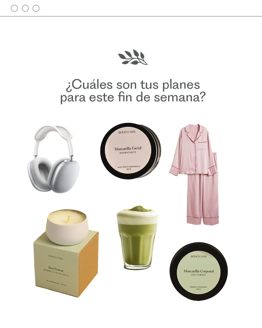🌸Tu plan perfecto: tu bebida favorita, tu rutina de cuidado, m&uacute;sica  y un momento para ti.​
​
#BohoCare #WellnessLifestyle #SlowLiving #BeautyRituals #SelfCareWeekend