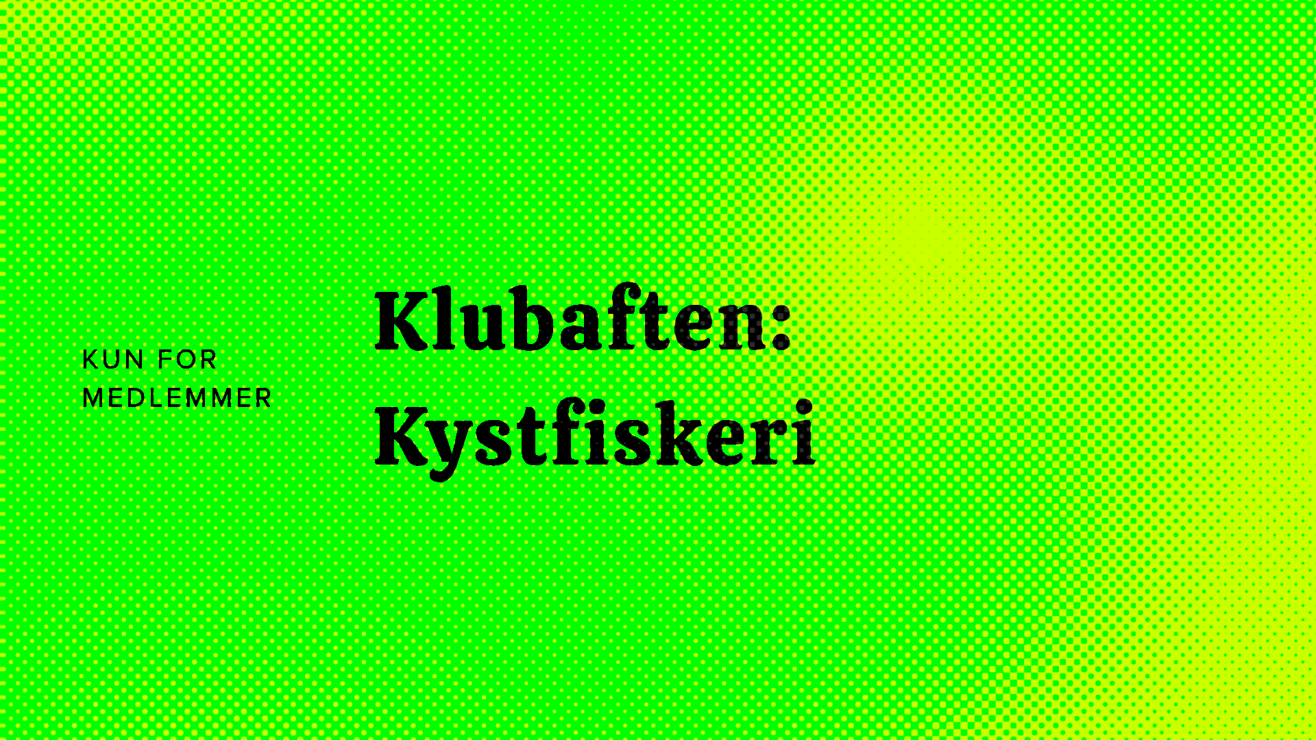 Klubaften — Kystfiskeri