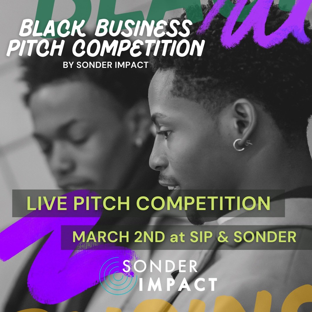 Black Business Pitch Competition by Sonder Impact — SIP & SONDER