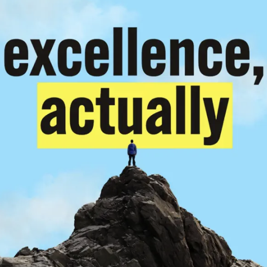 excellence, actually