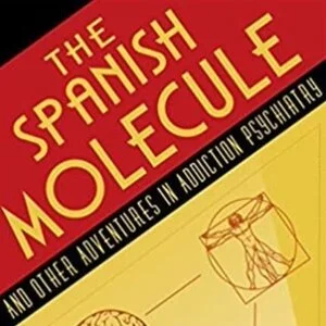 Dr. Dan Mierlak, Medical Director at Freedom Institute, publishes The Spanish Molecule: Adventures in Addiction Psychiatry