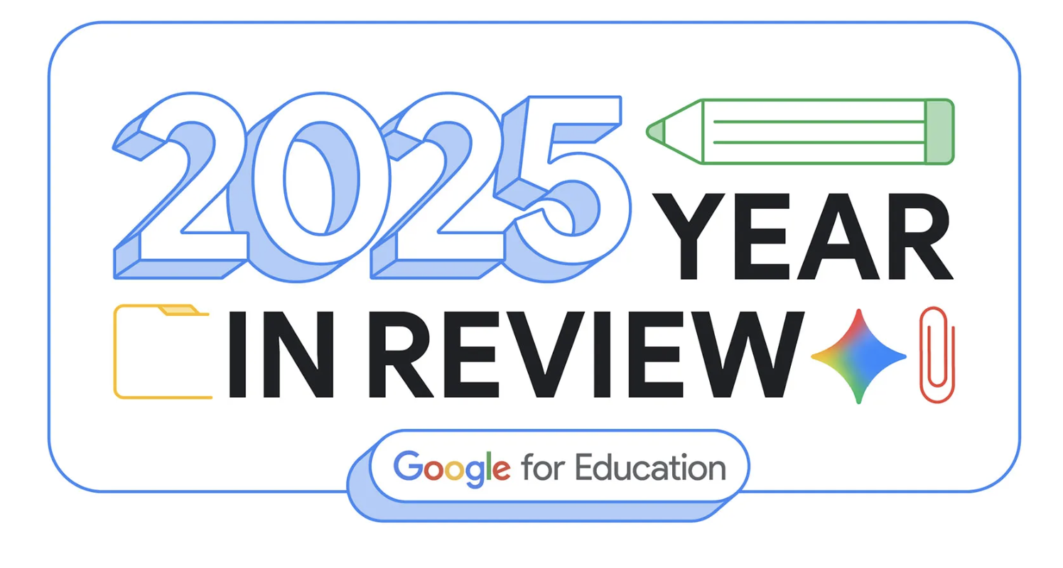 Google Education 2025 Year in Review