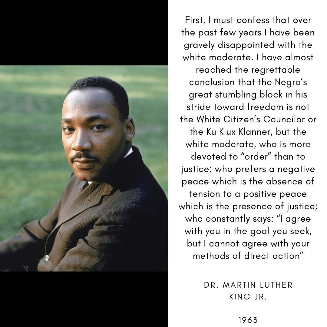 White moderates and liberals- we have work to do. Year round work. It is heartbreaking and outrageous that Dr. Martin Luther King Jr.&rsquo;s words from the SIXTIES still need to be said in the year 2022, more than ever. Also, a reminder that Dr. Kin