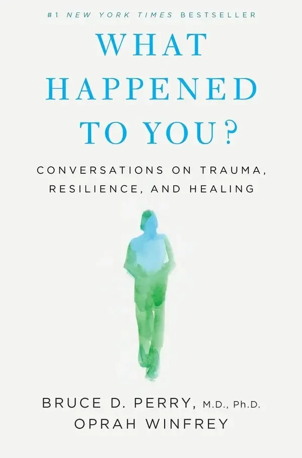 Image of What Happened to You book cover. Therapy in Washington for CPTSD can be done virtually alongside EMDR. 90274 | 90027 | 90401