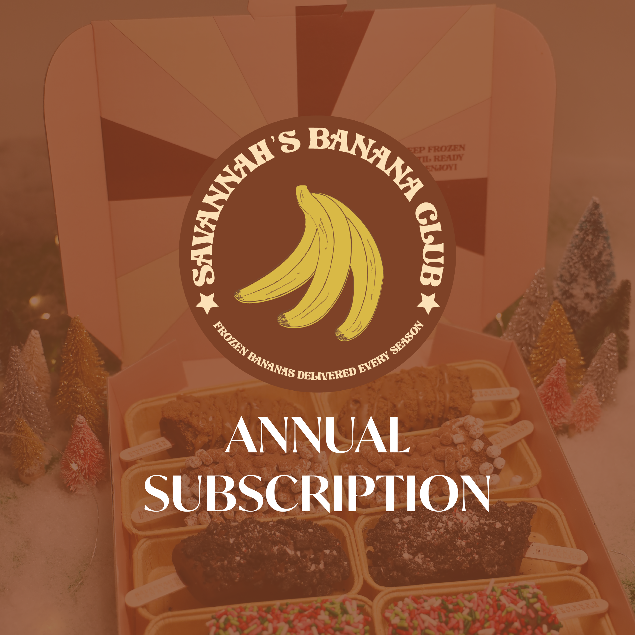 Savannah's Banana Club Subscription Box (Billed Annually)