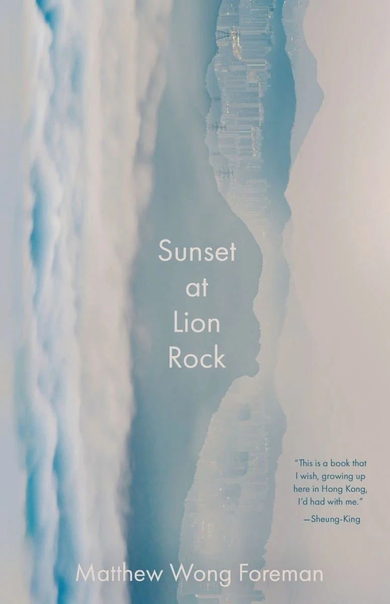 BOOK LAUNCH: Sunset At Lion Rock by Matthew Wong Foreman