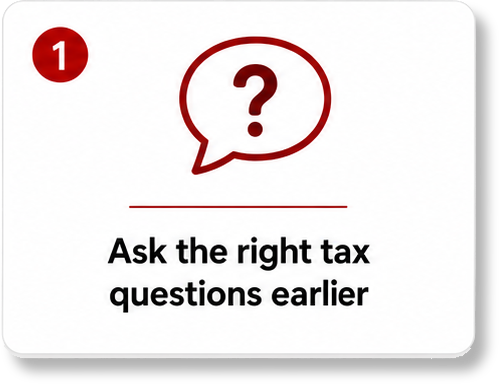 Ask the right tax questions earlier