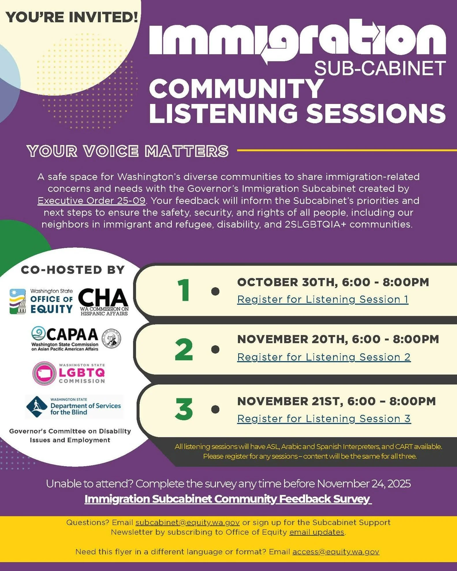 You're invited to a series of community listening sessions hosted by Washington State's Immigration Sub-cabinet. The next listening session is November 20th from 6-8pm, and another session will occur on November 21st from 6-8pm. 

If you cannot atten