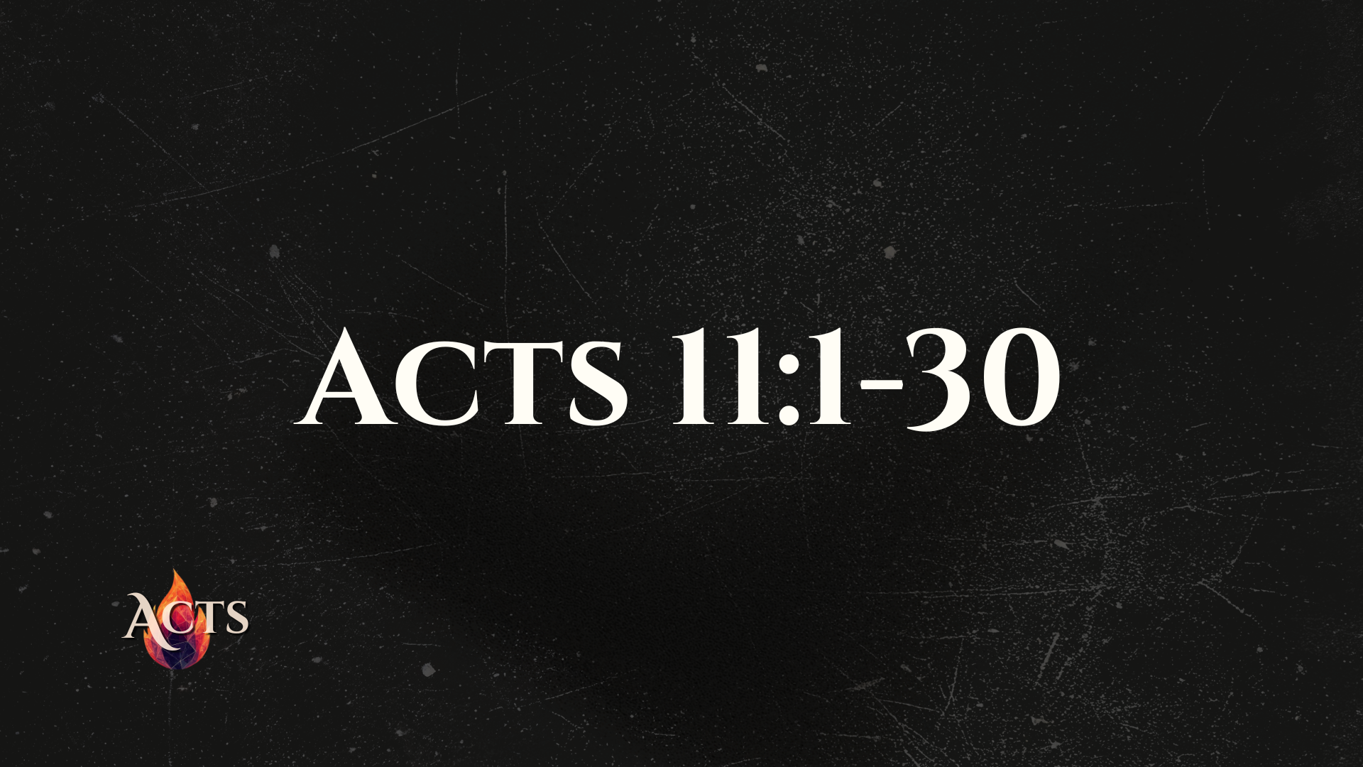 Acts 11:1-30