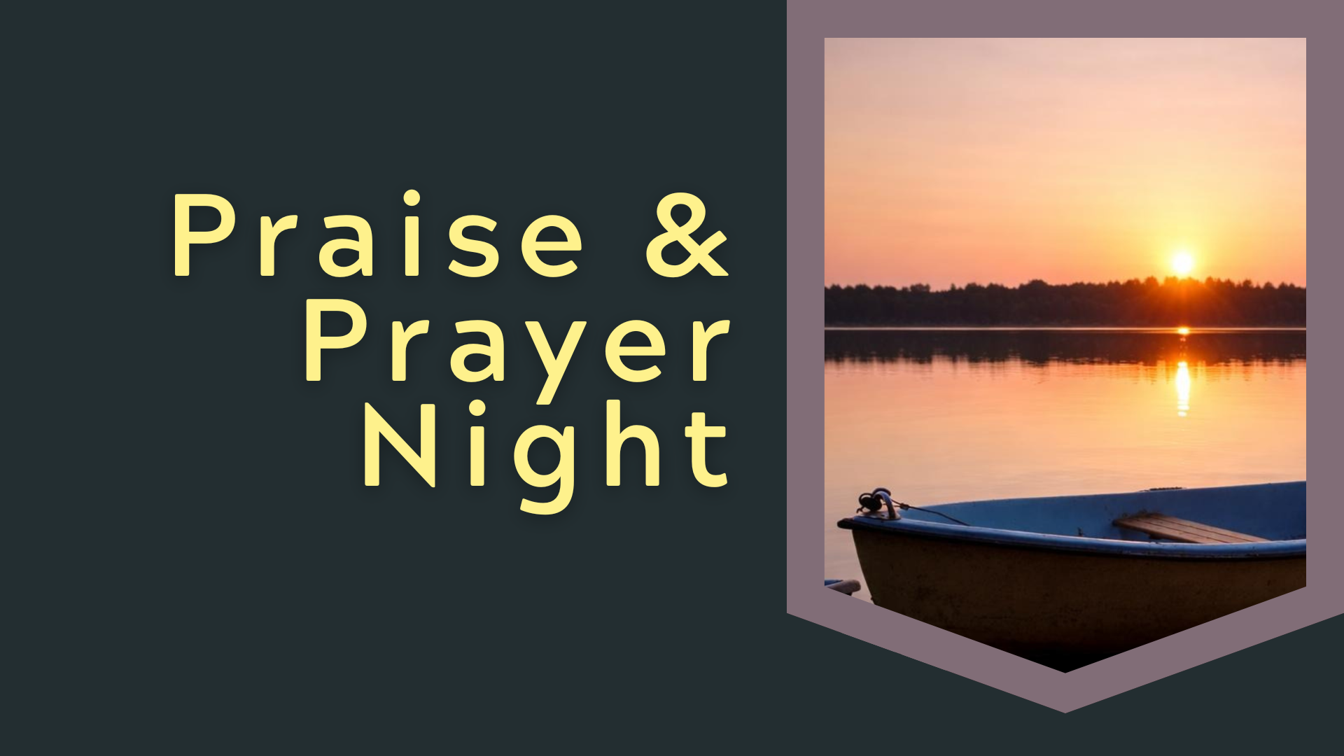 The Devoted Life Praise &amp; Prayer Night