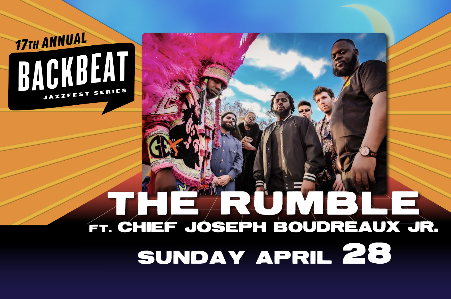 The Rumble Ft. Chief Joseph Boudreaux Jr. • SUN APRIL 28 • 11PM