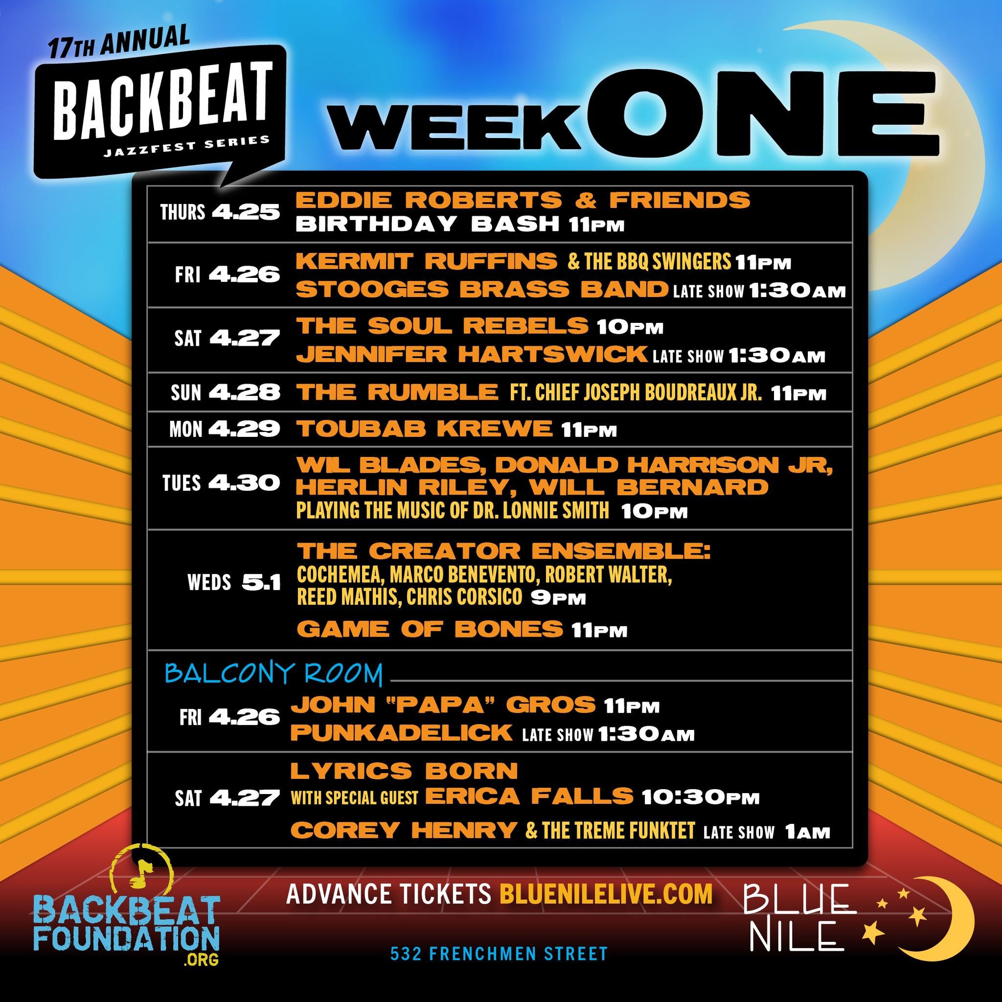 To WEEK ONE! 
Advance tickets at bluenilelive.com 
✨🌙 
17th Annual Backbeat JazzFest Series presents Eddie Roberts &amp; Friends Birthday Bash, Kermit Ruffins &amp; the BBQ Swingers, Stooges Brass Band , John Papa Gros , Punkadelick, The Soul Rebels