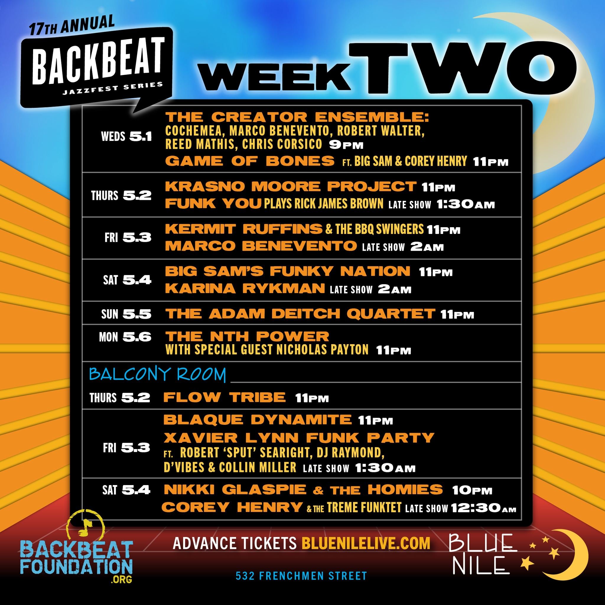 To WEEK TWO! 
Advance tickets at bluenilelive.com 
 ✨🌙
17th Annual Backbeat JazzFest Series presents The Creator Ensemble: Cochemea Marco Benevento , Robert Walter, Reed Mathis, Chris Corsico, Game of Bones ft. Big Sam &amp; Corey Henry, Krasno Moor