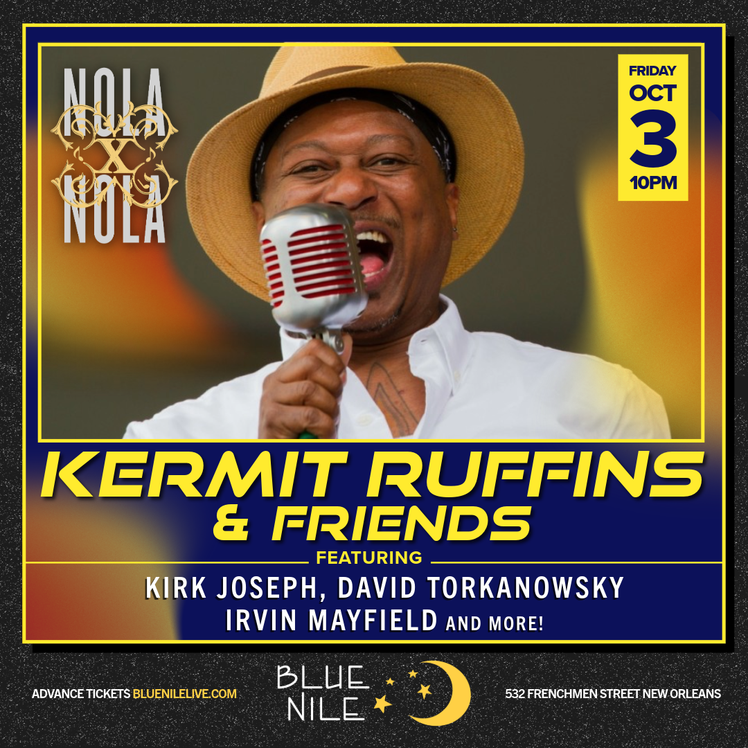 Kermit Ruffins and Friends featuring Kirk Joesph, David Torkanowsky, Irvin Mayfield and more! • FRI OCT 3 • 10PM