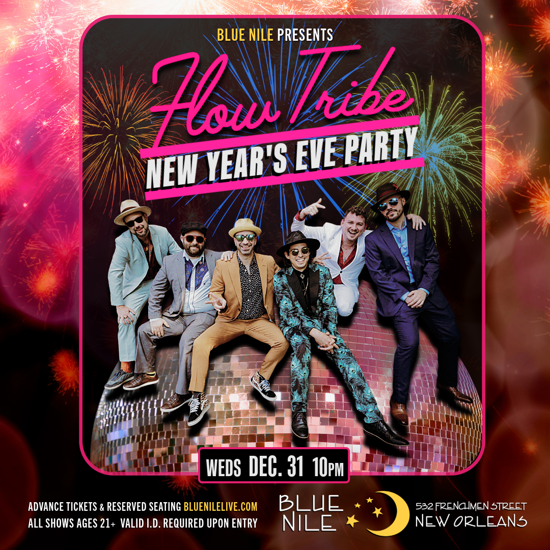 Flow Tribe NEW YEAR'S EVE PARTY •  WEDS DEC. 31 • 10PM 