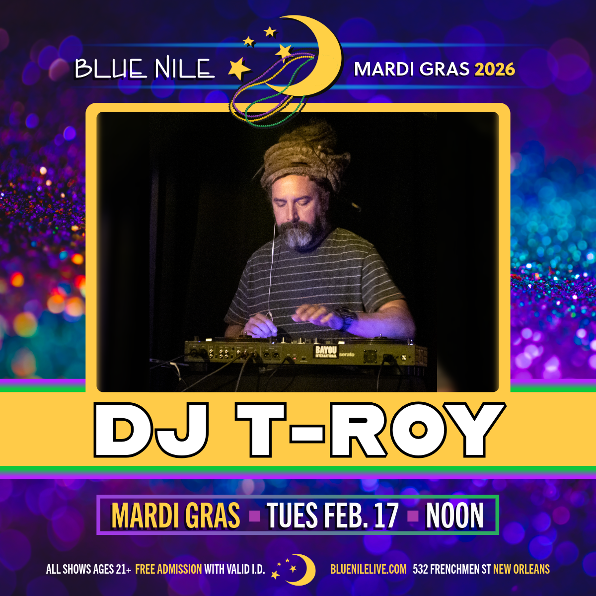 DJ T-Roy • MARDI GRAS DAY • FEB. 17 • @NOON