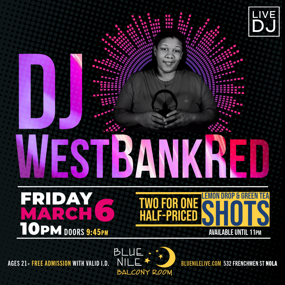 DJ WestbankRed (Balcony Room) • FRI MAR. 6 • @10PM