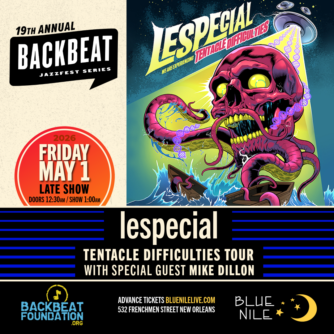  lespecial: Tentacle Difficulties Tour with special guest Mike Dillon • LATE SHOW FRI MAY 1 • @1AM
