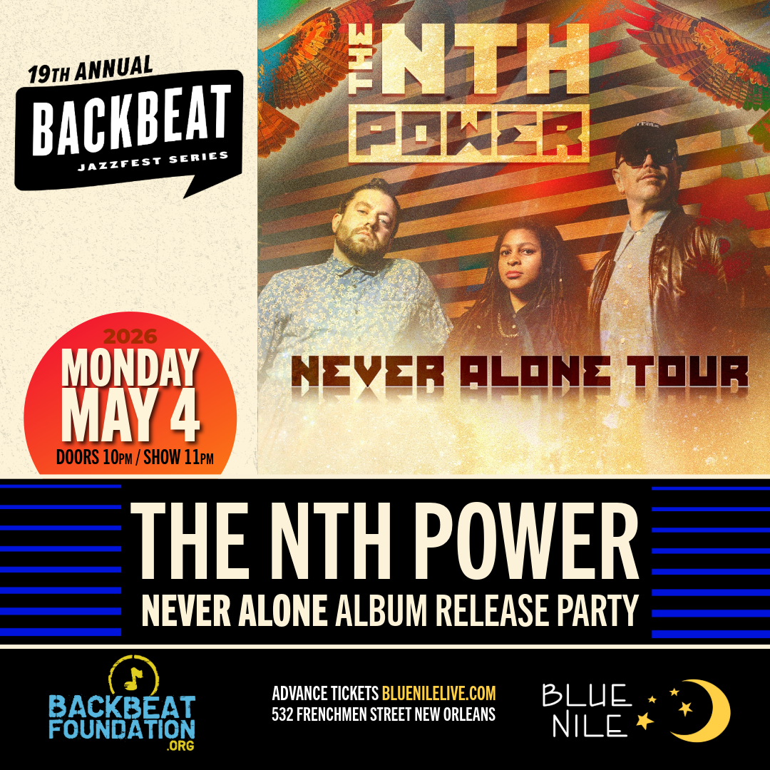 The Nth Power • Never Alone Album Release Party • MON MAY 4 • @11PM