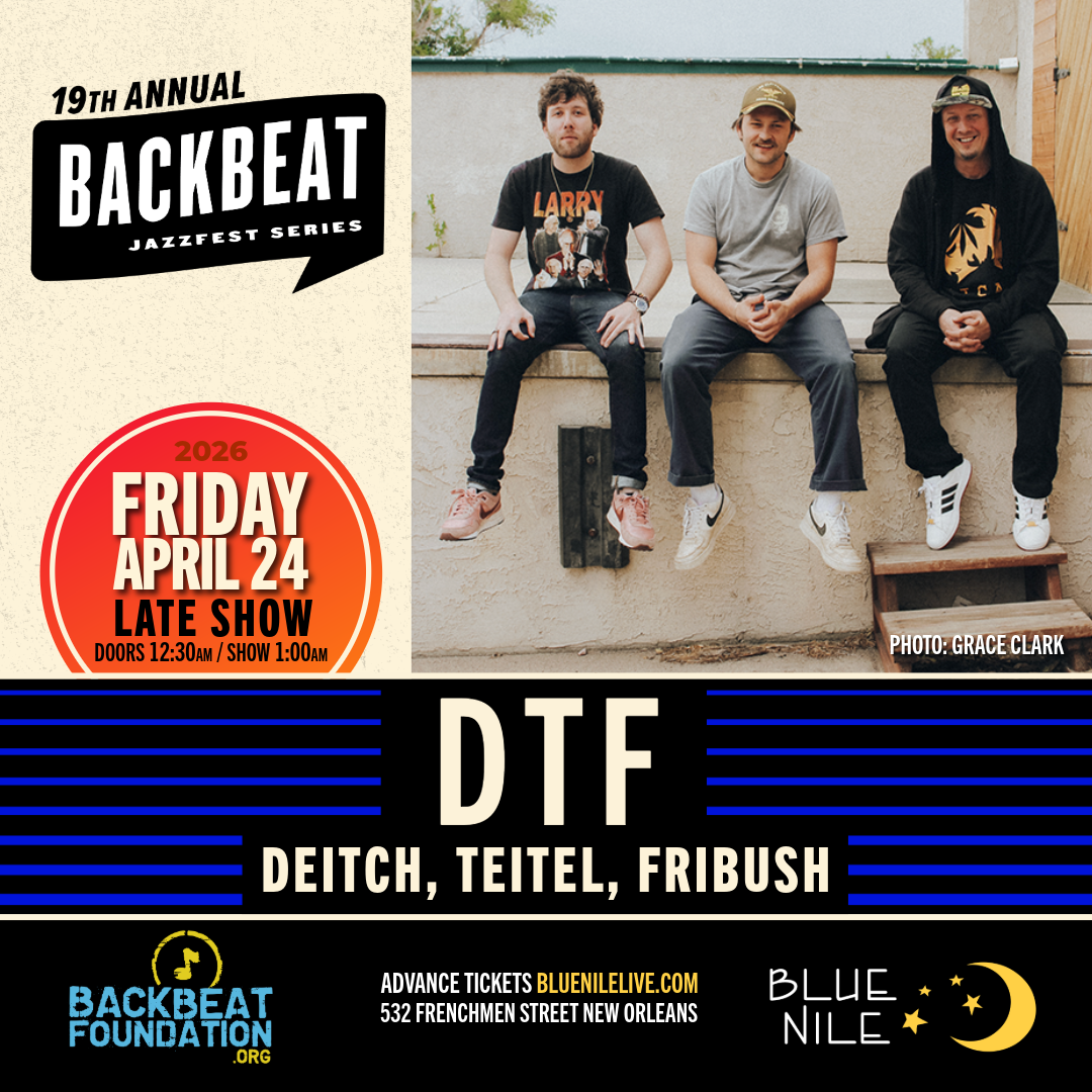 DTF: Deitch, Teitel, Fribush • LATE SHOW FRI APR. 24 • @1AM