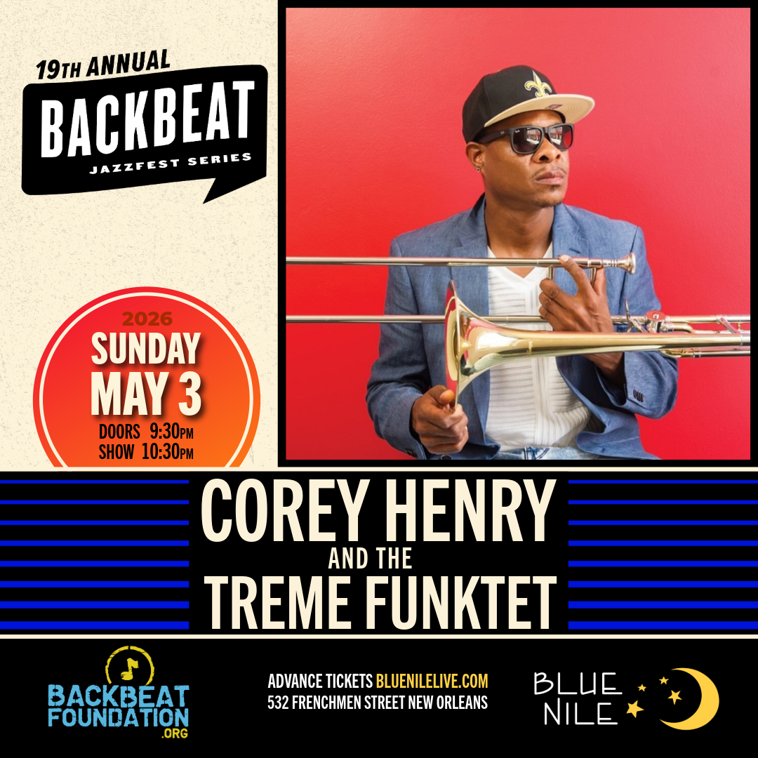 Corey Henry and the Treme Funktet • SUN MAY 3 • @10:30PM