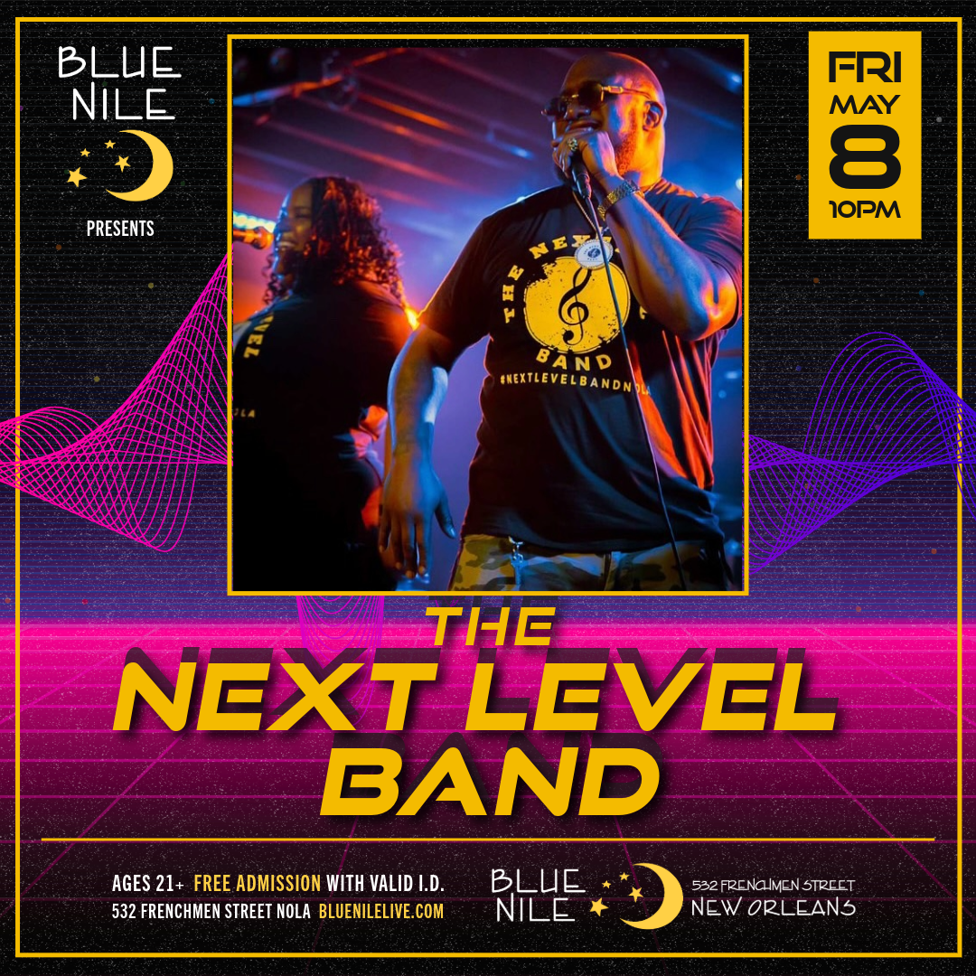 The Next Level Band  • FRI MAY 8 • @10PM   