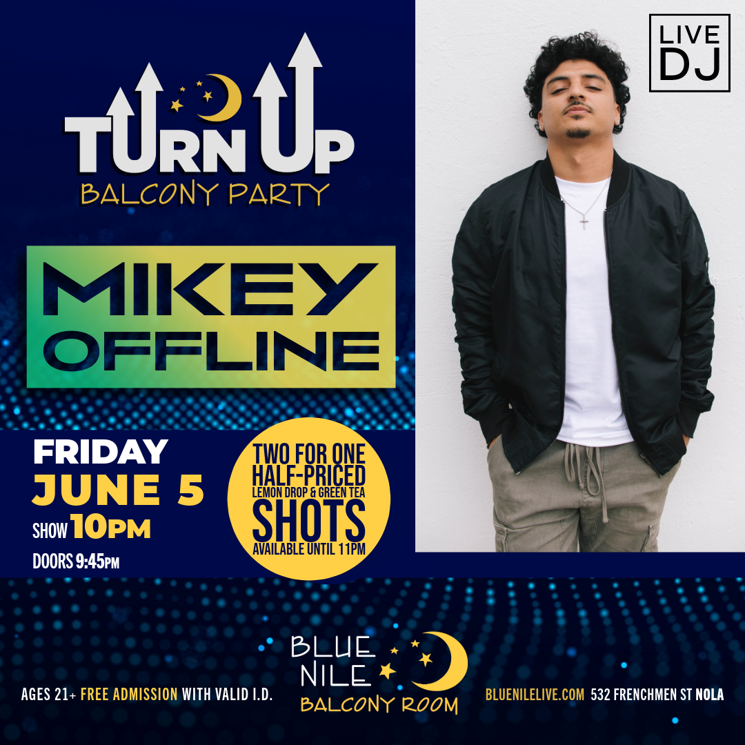 Mikey Offline (Balcony Room) • FRI JUN. 5 • @10PM  