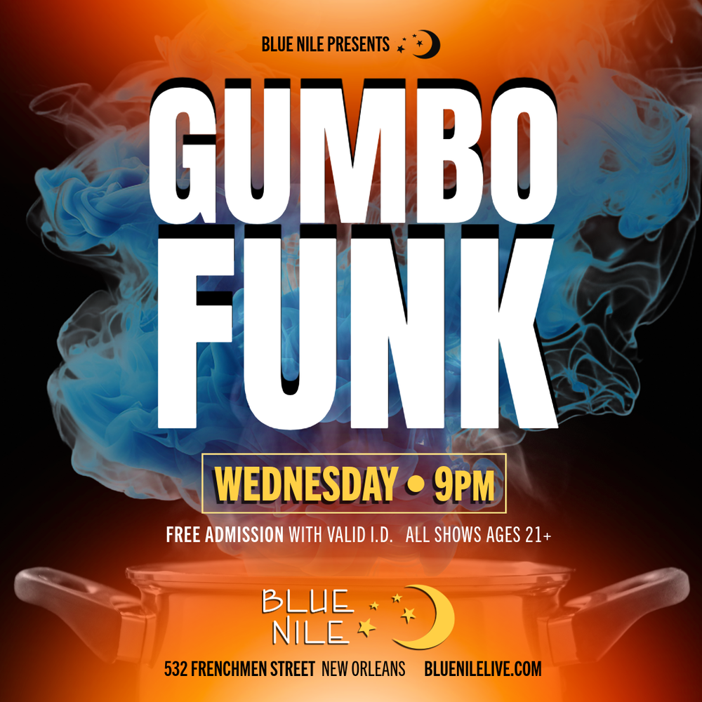 Gumbo Funk • WEDS JUN. 24 • @9PM — BLUE NILE