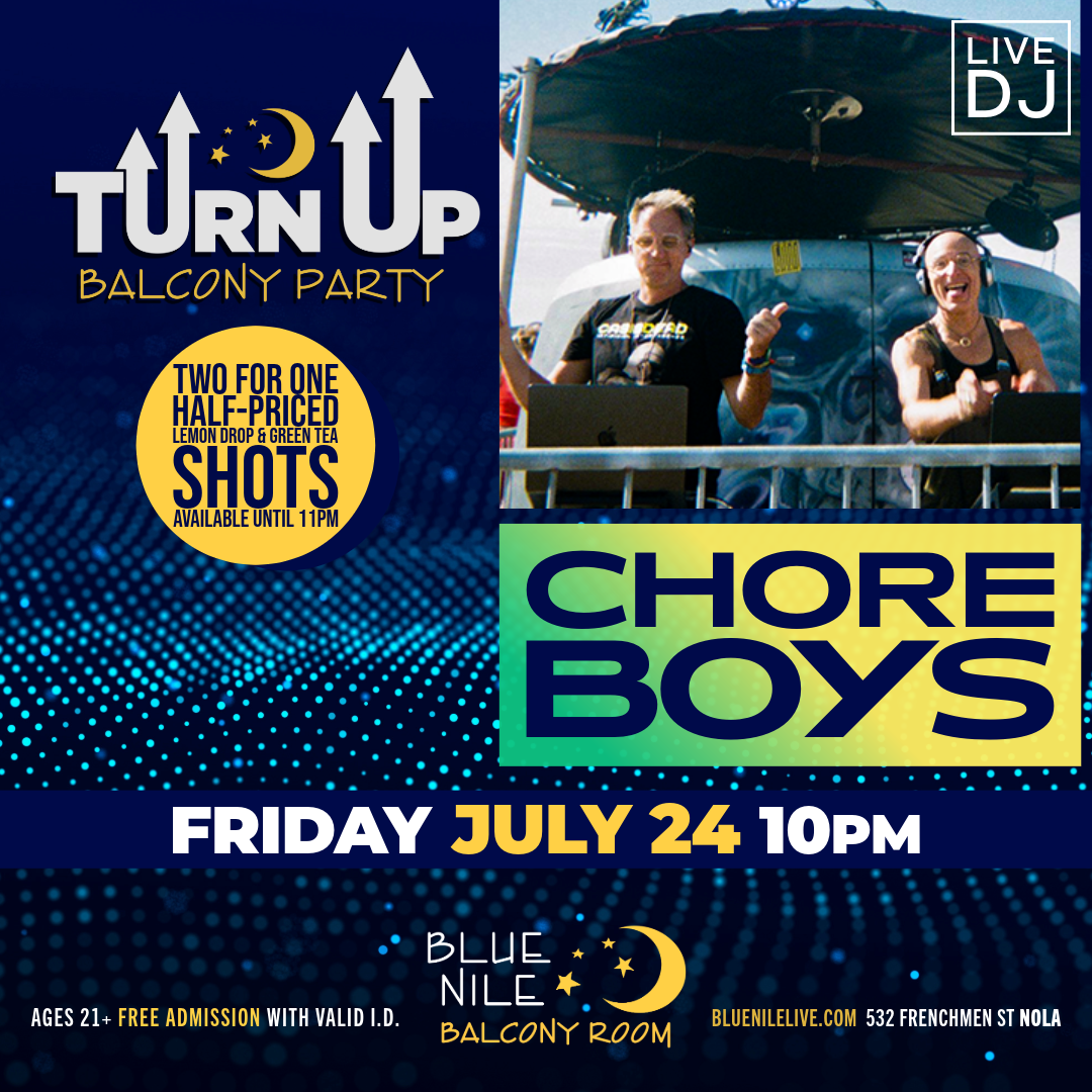 Chore Boys (Balcony Room) • FRI JUL. 24 • @10PM  