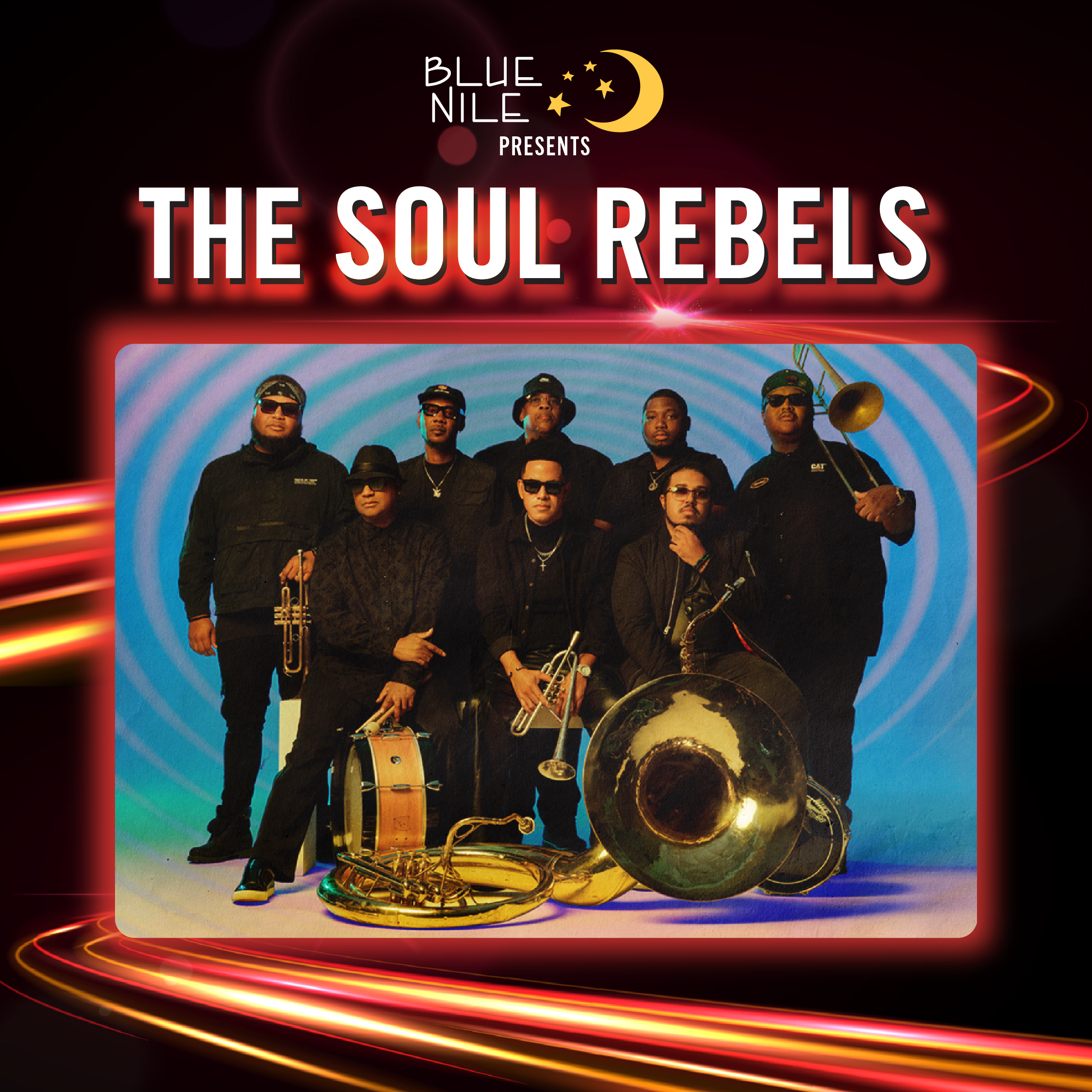 The Soul Rebels • SAT JUL. 25 • @11PM 