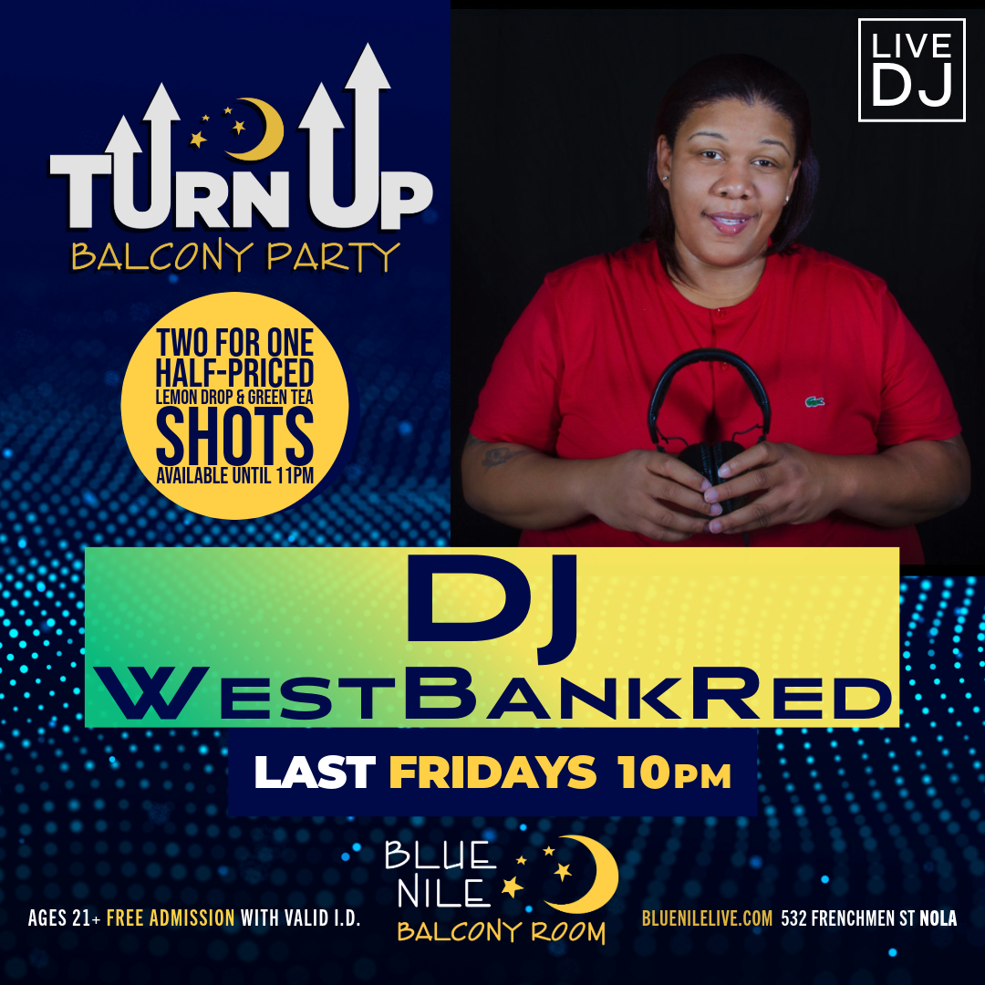 DJ WestBankRed (Balcony Room) • FRI AUG. 28 • @10PM 