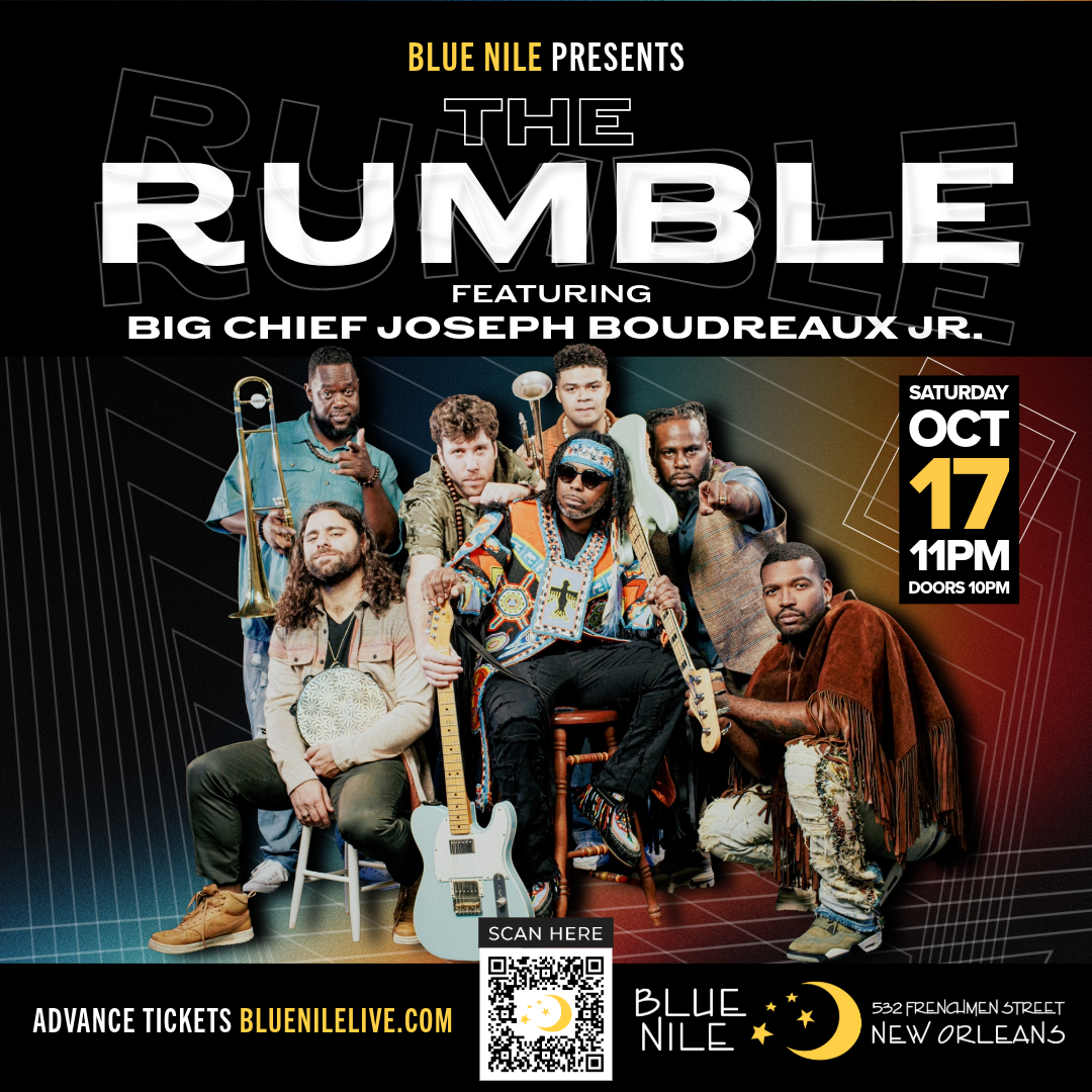 The Rumble ft. Big Chief Joesph Boudreaux Jr. • SAT OCT. 17 • @11PM