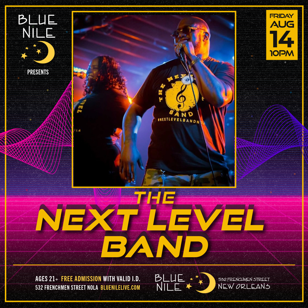 The Next Level Band • FRI AUG. 14 • @10PM 