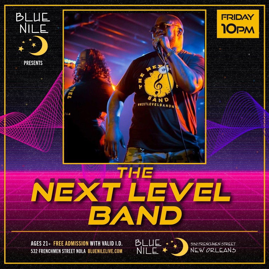 The Next Level Band • FRI AUG. 21 • @10PM 