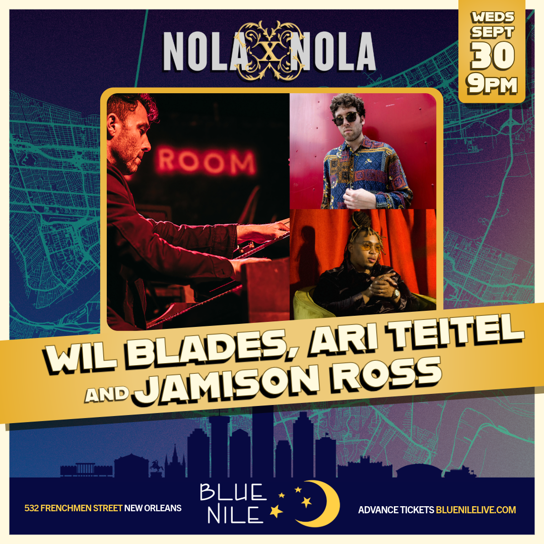Wil Blades, Ari Teitel &amp; Jamison Ross • WEDS SEPT. 30 • @9PM