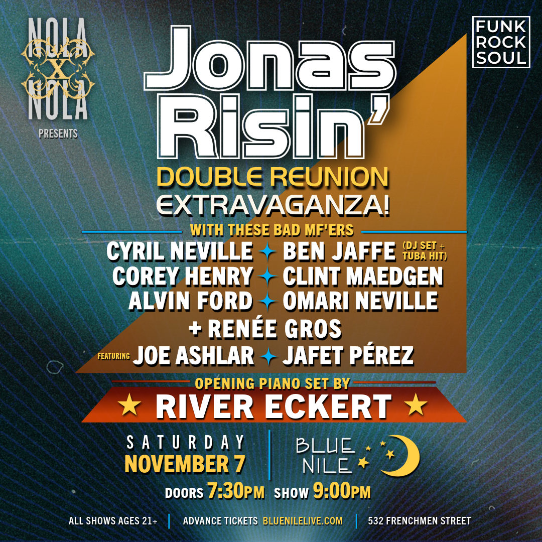Jonas Risin' Double Reunion Extravaganza with Special Guests • SAT NOV. 7 • @9P