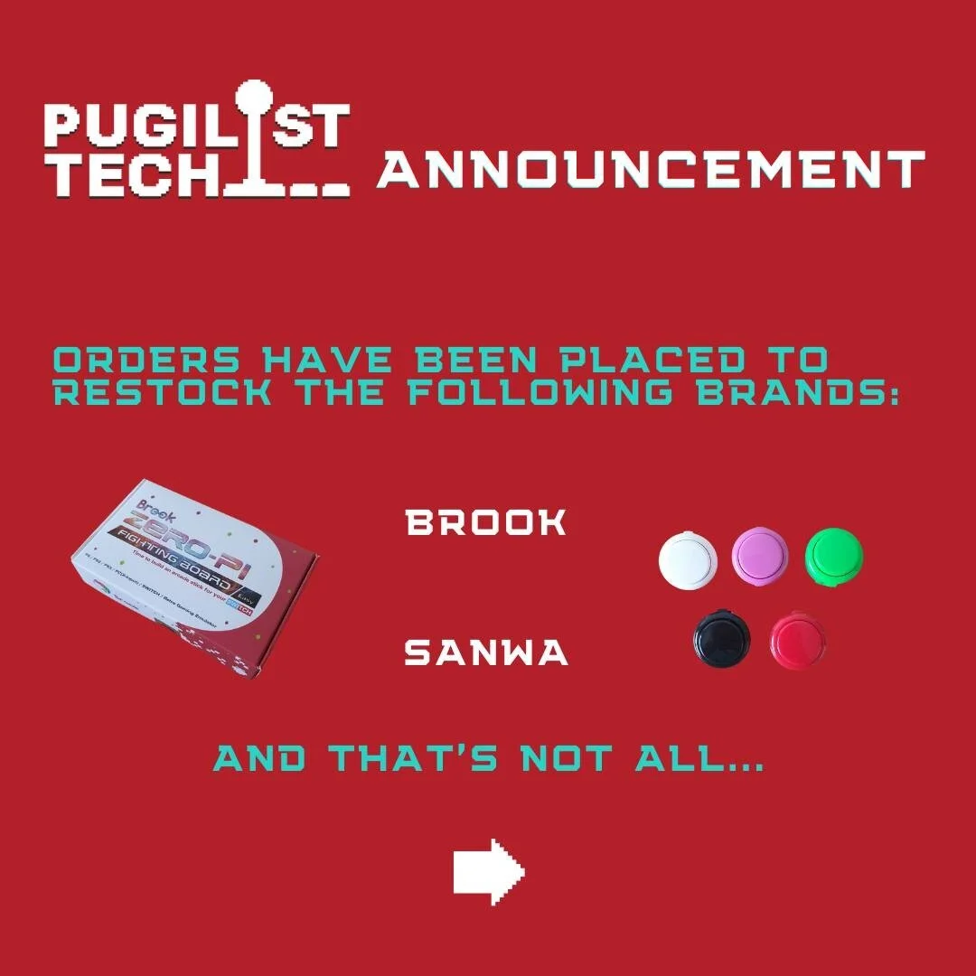 Hi everyone! Just wanted to update and let you know that we have placed orders to restock our Brook and Sanwa inventory to prepare for Christmas. 
We are also excited to announce that we will be carrying buttons and levers from Samducksa! Stay tuned