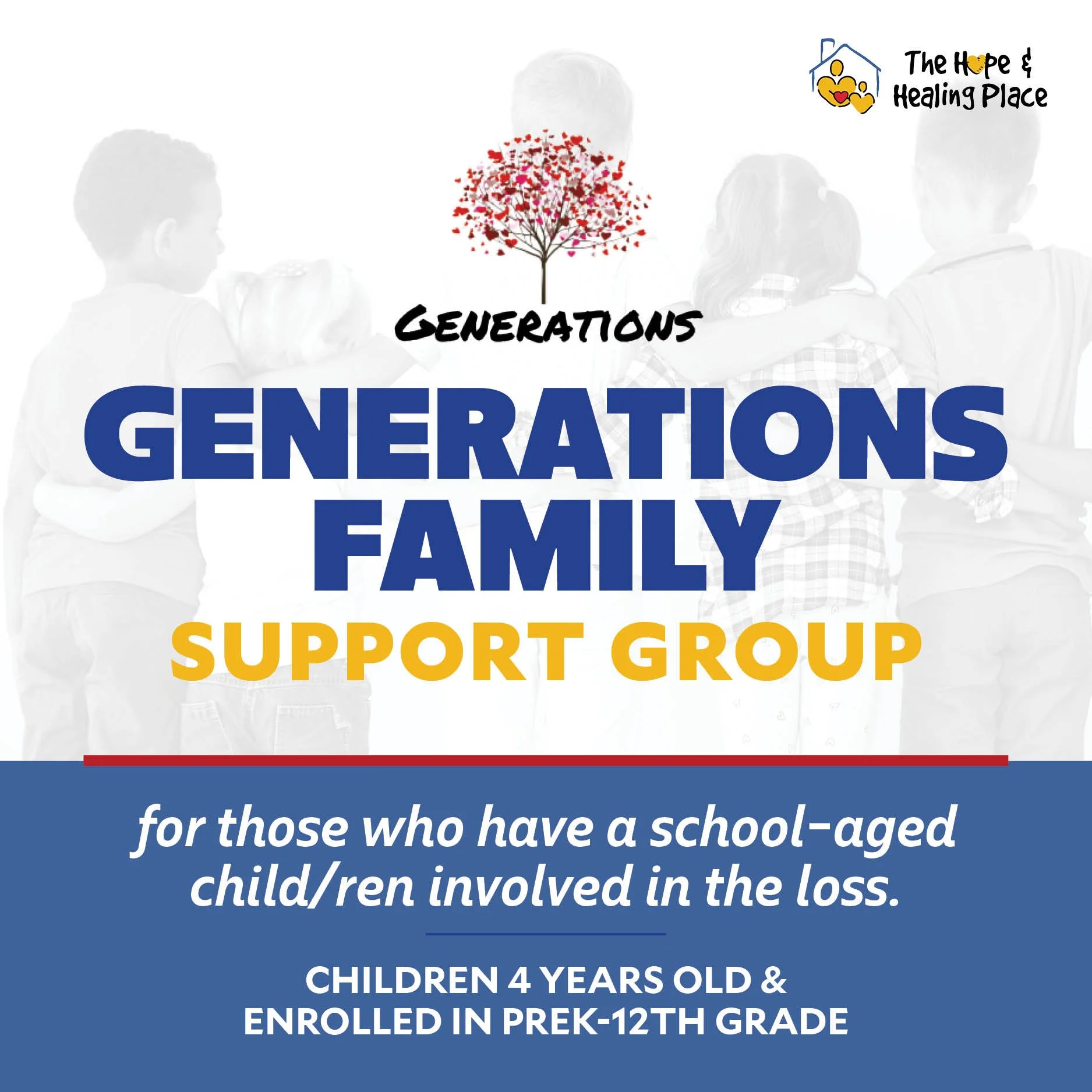 When a significant person in your life has died, everything can feel upside down.

The Generations Program offers a place to come as you are; whether you're feeling heartbroken, angry, numb, or unsure how to help your children through it.

Everyone s