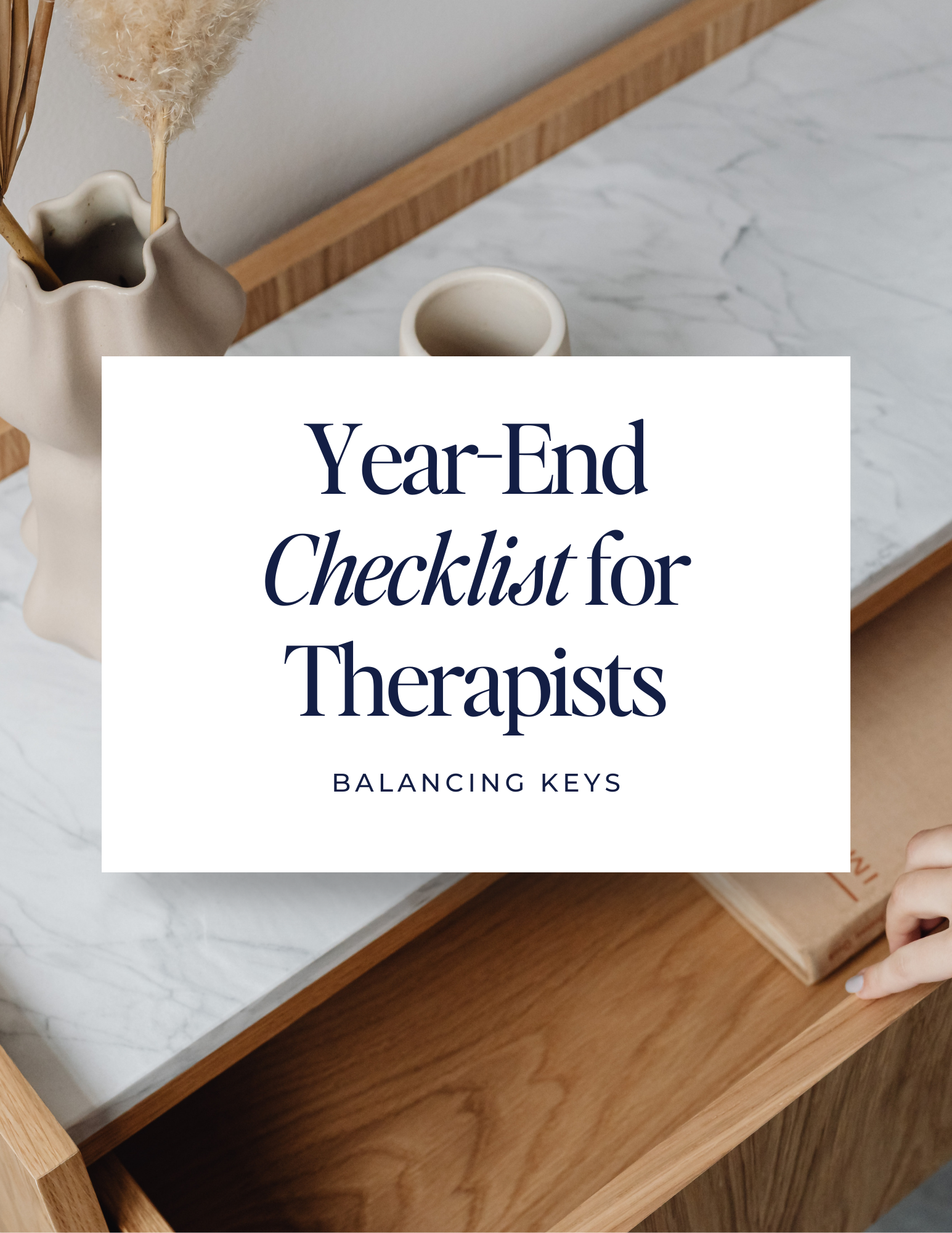 Checklist For Keys Year-End Checklist for Therapists — Balancing Keys Solutions
